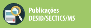 Publicações DESID/SECTICS/MS